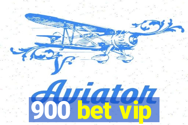 900 bet vip